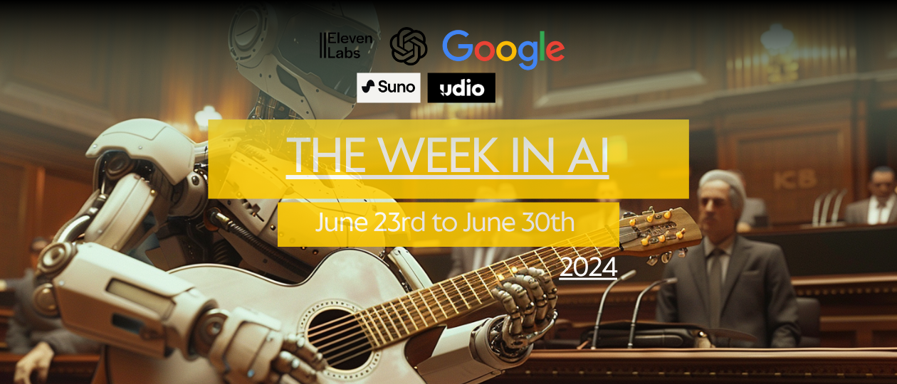 AI News of the week -30th June: A quick summary